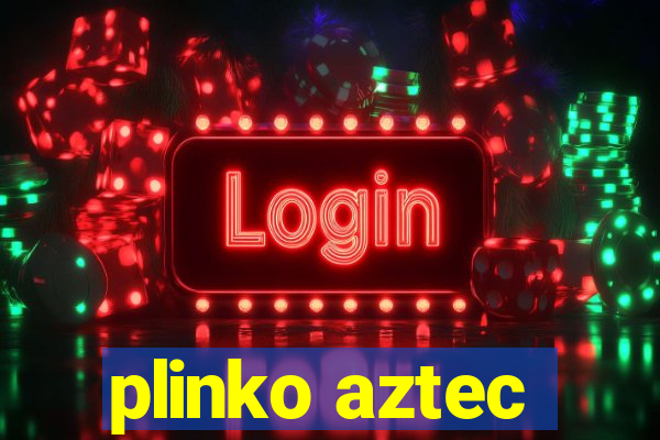 plinko aztec